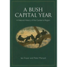 A Bush Capital Year: A Natural History of the Canberra Region