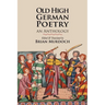 Old High German Poetry: An Anthology