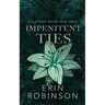 Impenitent Ties