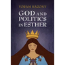 God and Politics in Esther