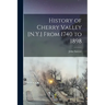 History of Cherry Valley [N.Y.] From 1740 to 1898