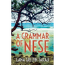 A Grammar of Nese