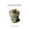 Your Money and Your Life: A Lifetime Approach to Money Management