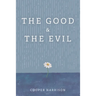 The Good and The Evil