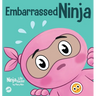 Embarrassed Ninja: A Ninja's Guide to Overcoming Awkward Moments with Confidence