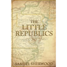 The Little Republics: A Guide to a Constitutional Form of Government at the Local Level