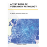 A TextBook of Veterinary Pathology