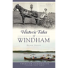 Historic Tales of Windham