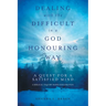 Dealing with the Difficult in a God Honouring Way: A Quest for a Satisfied Mind