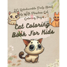 Cat Coloring Book For Kids: 20 Unbelievable Facts About Cats With Flawless Cat Coloring Pages