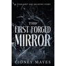The First-Forged Mirror: A Starlight and Shadows Story