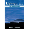 Living on Love: The Messenger