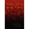 Diary of a Drug Fiend
