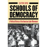 Schools of Democracy: A Political History of the American Labor Movement