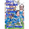 DAD'S CHELSEA Soccer Cartoons Book and Other Sporting, Celebrity Cartoons