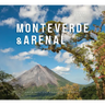 Monteverde & Arenal