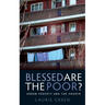 Blessed Are the Poor?: Urban Poverty and the Church