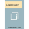 An Introduction To Modern Mathematics