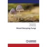 Wood Decaying Fungi