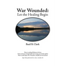 War Wounded: let the healing begin