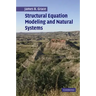 Structural Equation Modeling and Natural Systems