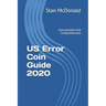 US Error Coin Guide 2020: Unsurpassed and Comprehensive - New Photographs