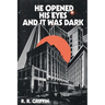 He Opened His Eyes and It Was Dark