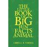 The Little Book of Big Fun Animal Facts