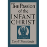 The Passion of the Infant Christ