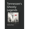 Tennessee's Ghostly Legends