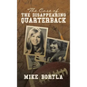 The Case of the Disappearing Quarterback