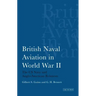 British Naval Aviation in World War II: The US Navy and Anglo-American Relations