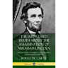 The Suppressed Truth About the Assassination of Abraham Lincoln: The Religious Conspiracy Surrounding the President's Murder (Hardcover)
