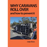 Why Caravans Roll Over: And How to Prevent It