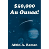 $50,000 An Ounce!