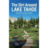 The Dirt Around Lake Tahoe: Must-Do Scenic HIkes