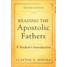 Reading the Apostolic Fathers: A Student's Introduction