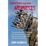 Creating my own Nemesis: The autobiography of the man who designed Alton Towers big rides, and brought the Theme Park to Britain