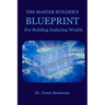 The Master Builder's Blueprint for Building Enduring Wealth
