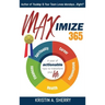 Maximize 365: A Year of Actionable Tips to Transform Your Life