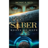 Saber: Roots of Hope, Trilogy Book 1