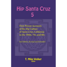Hip Santa Cruz 5: First-Person Accounts of the Hip Culture of Santa Cruz, California in the 1960s, 70s, and 80s