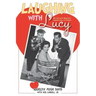 Laughing with Lucy: My Life with America's Leading Lady of Comedy