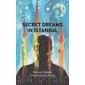 Secret Dreams in Istanbul