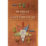 Manual of the Eastern Star: Containing the Symbols, Scriptural Illustrations, Lectures, etc. Adapted to the System of Speculative Masonry