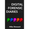 Digital Forensic Diaries