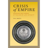 Crisis of Empire: Doctrine and Dissent at the End of Late Antiquity Volume 52