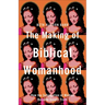 The Making of Biblical Womanhood: How the Subjugation of Women Became Gospel Truth