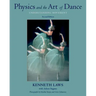 Physics and the Art of Dance: Understanding Movement