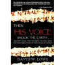 Then His Voice Shook the Earth . . .